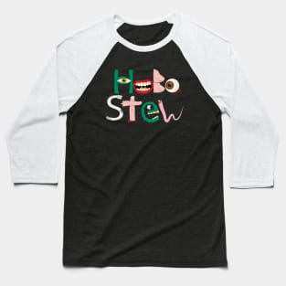 Hobo Stew the Band! Baseball T-Shirt